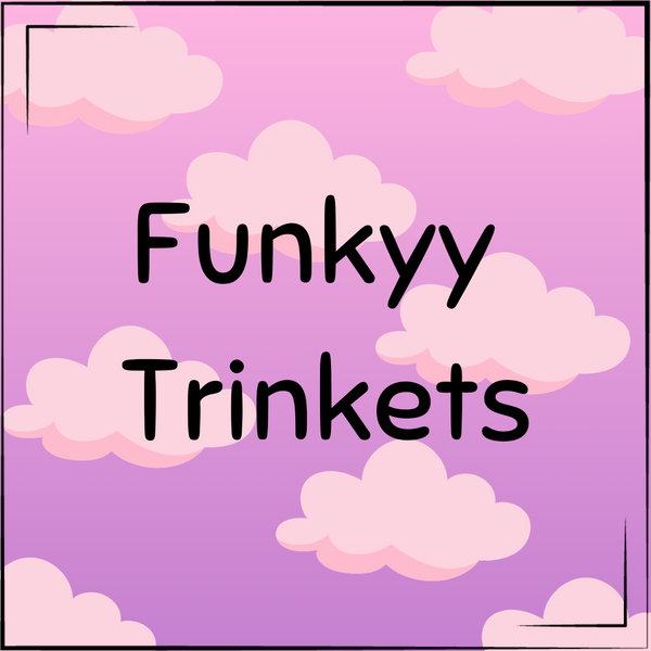 Funkyy Trinkets 